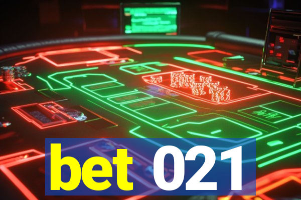 bet 021